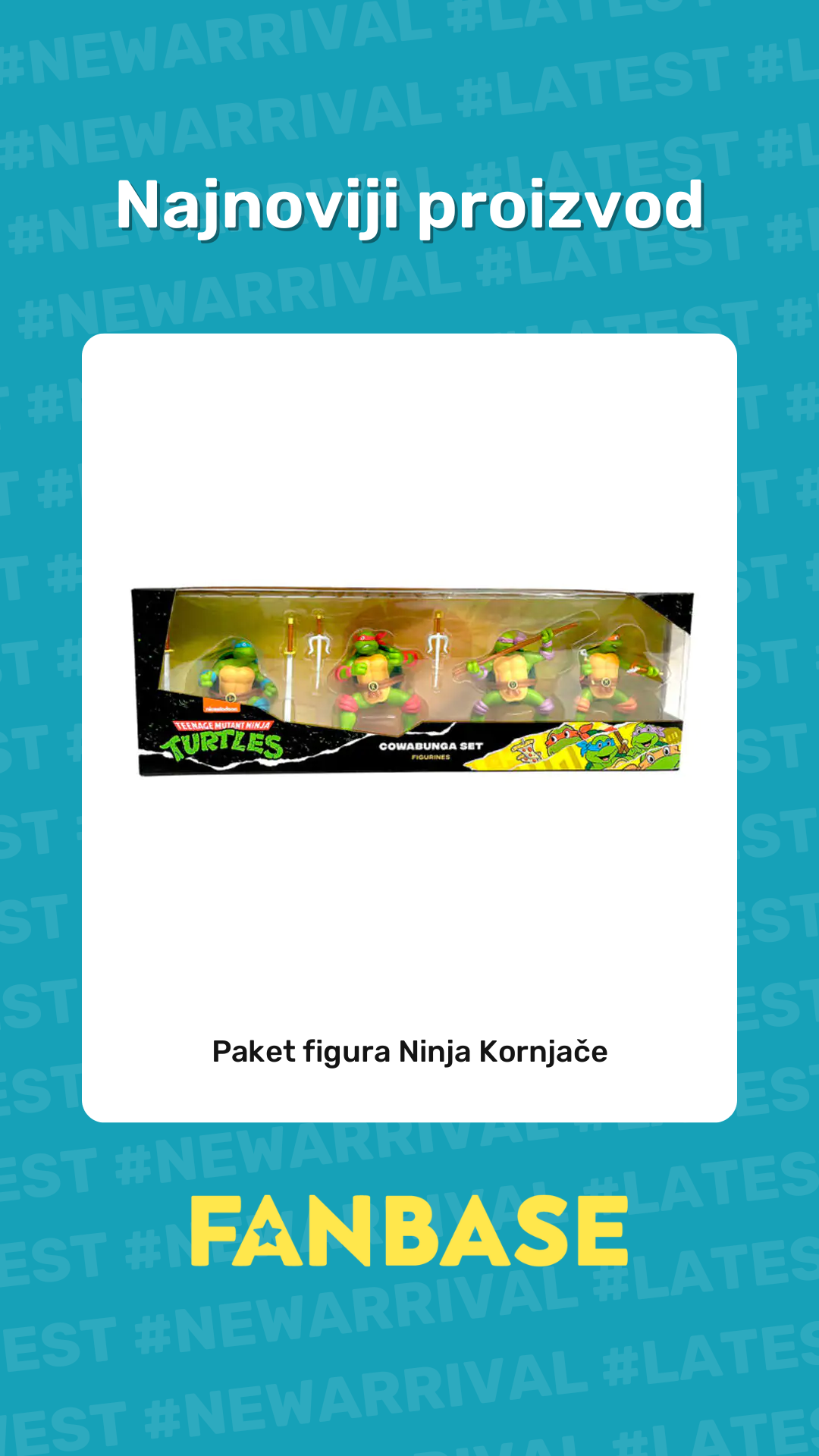Najnoviji proizvod: Paket figura Ninja Kornjače