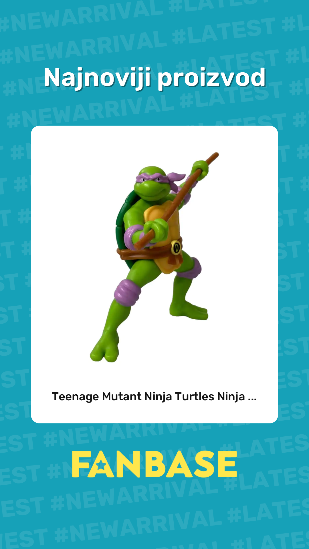 Najnoviji proizvod: Teenage Mutant Ninja Turtles Ninja ...
