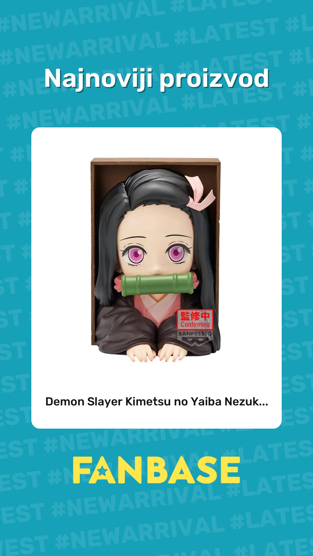 Najnoviji proizvod: Demon Slayer Kimetsu no Yaiba Nezuk...