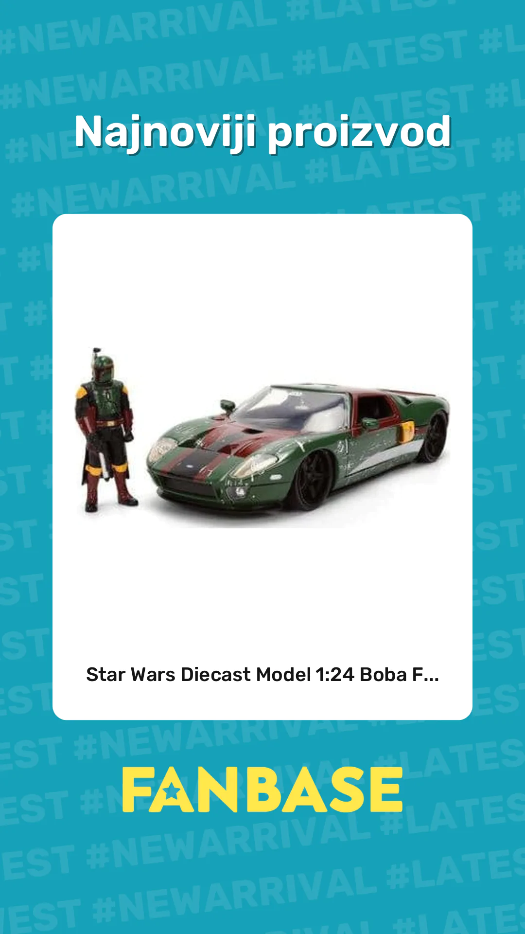 Najnoviji proizvod: Star Wars Diecast Model 1:24 Boba F...