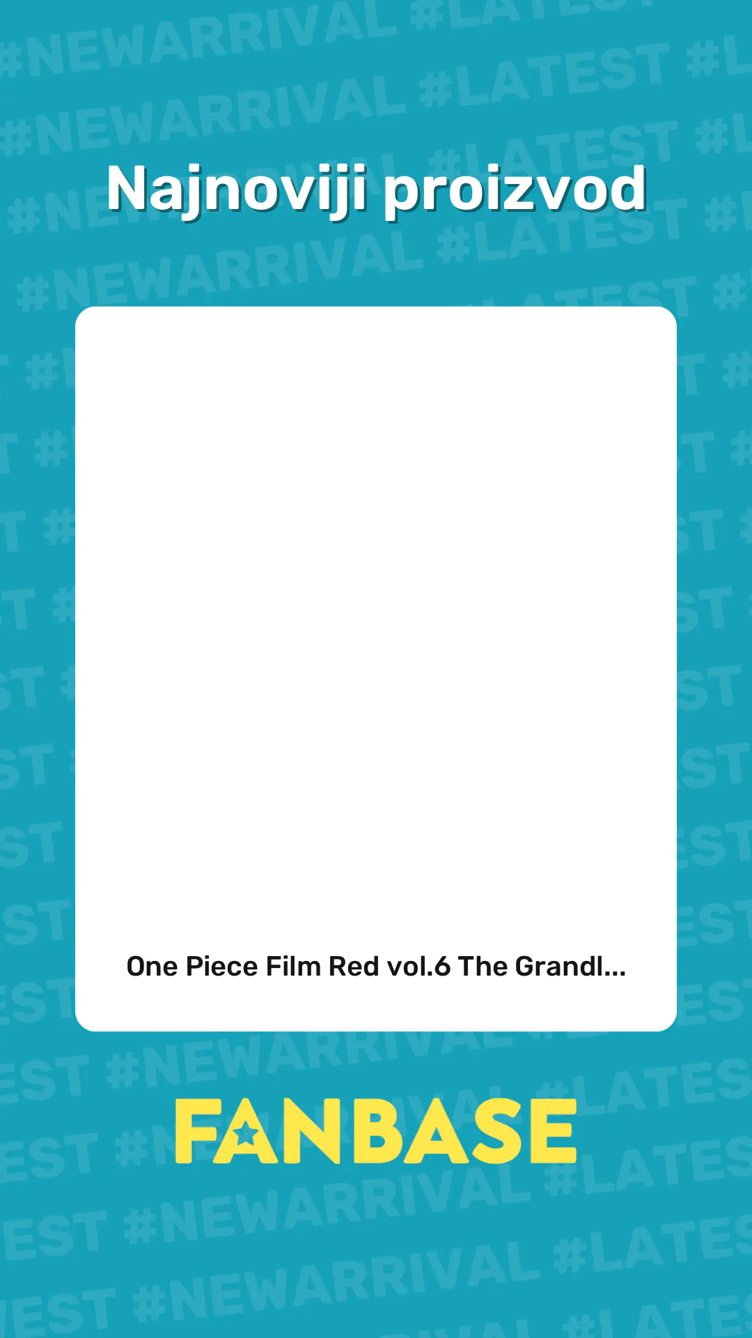 Najnoviji proizvod: One Piece Film Red vol.6 The Grandl...