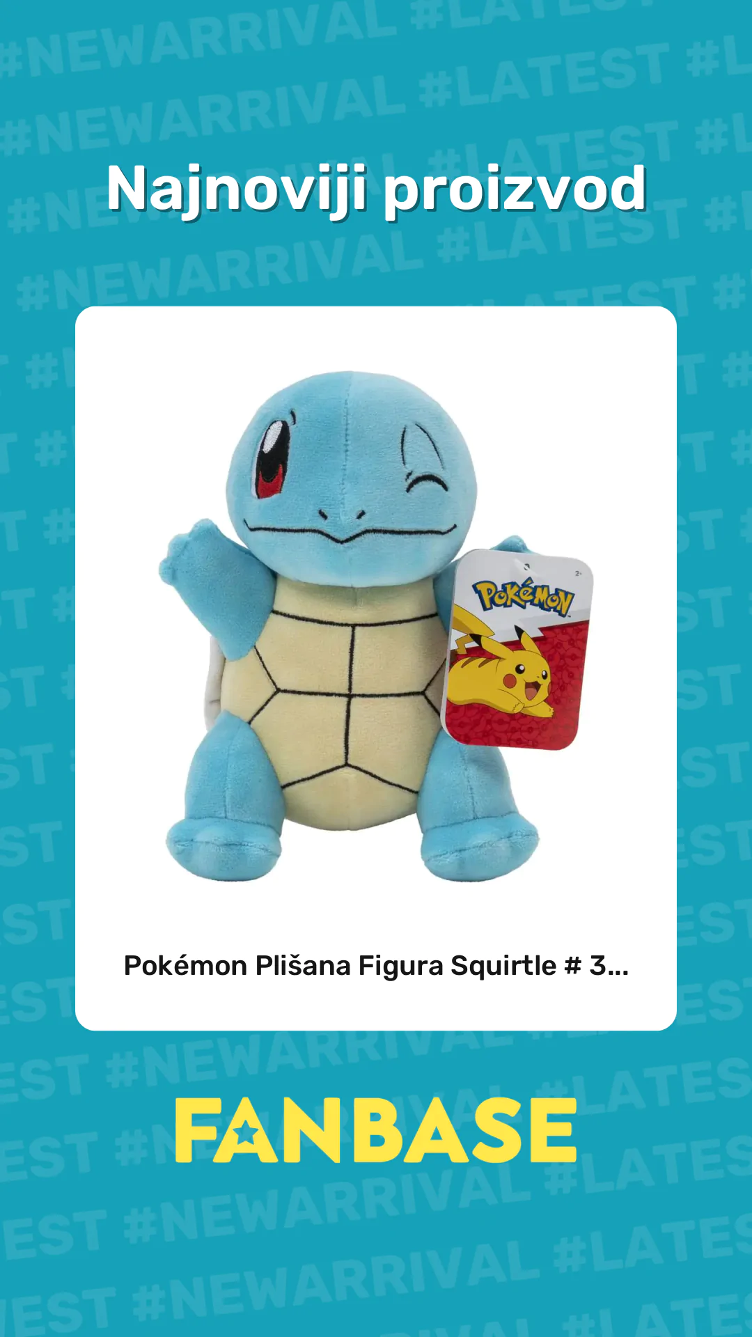 Najnoviji proizvod: Pokémon Plišana Figura Squirtle # 3...
