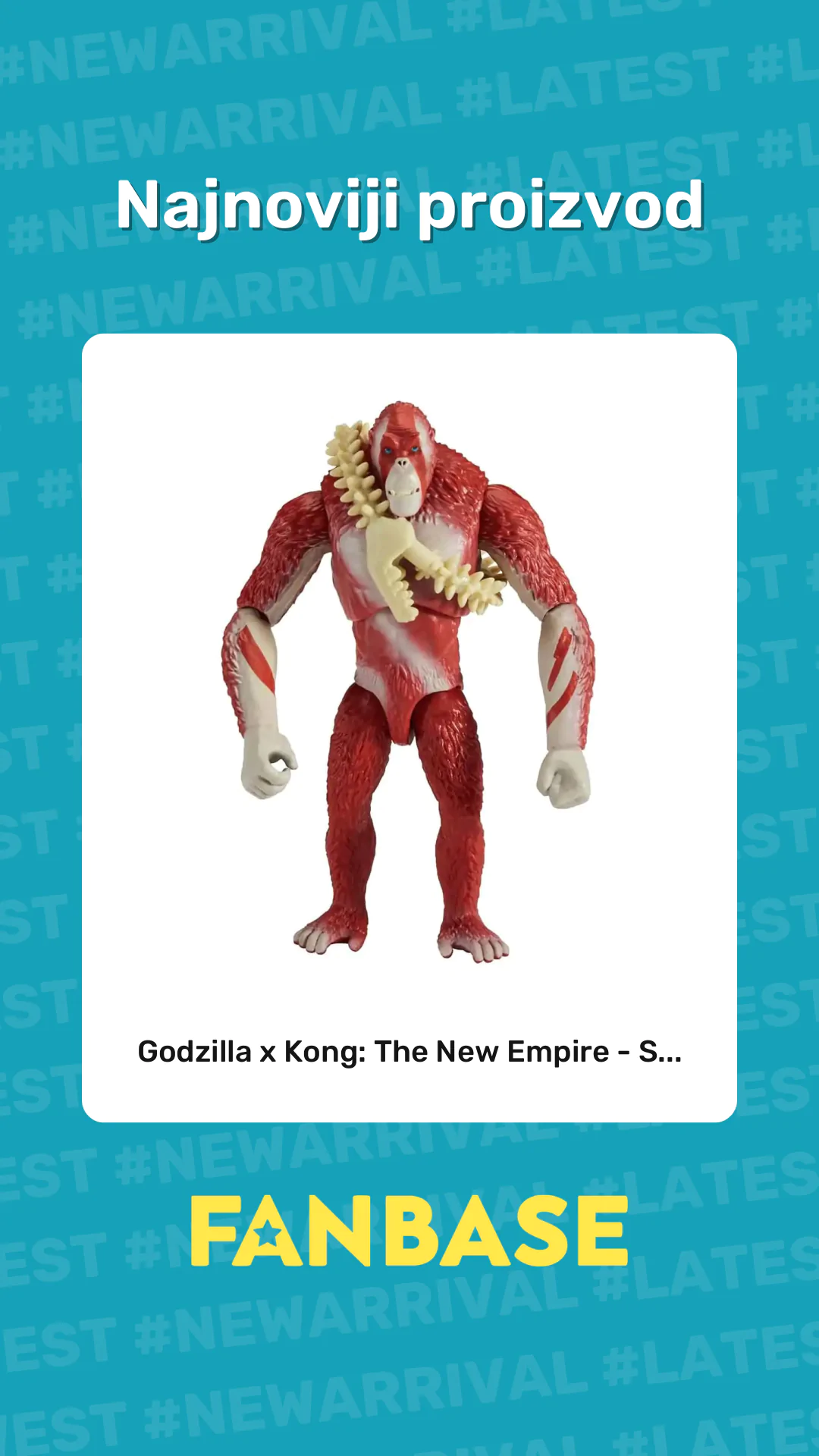 Najnoviji proizvod: Godzilla x Kong: The New Empire - S...