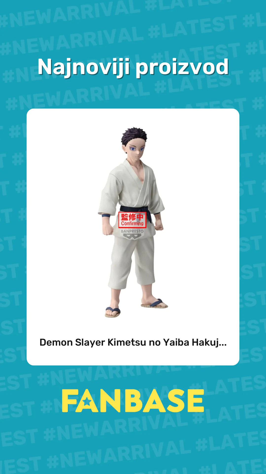 Najnoviji proizvod: Demon Slayer Kimetsu no Yaiba Hakuj...